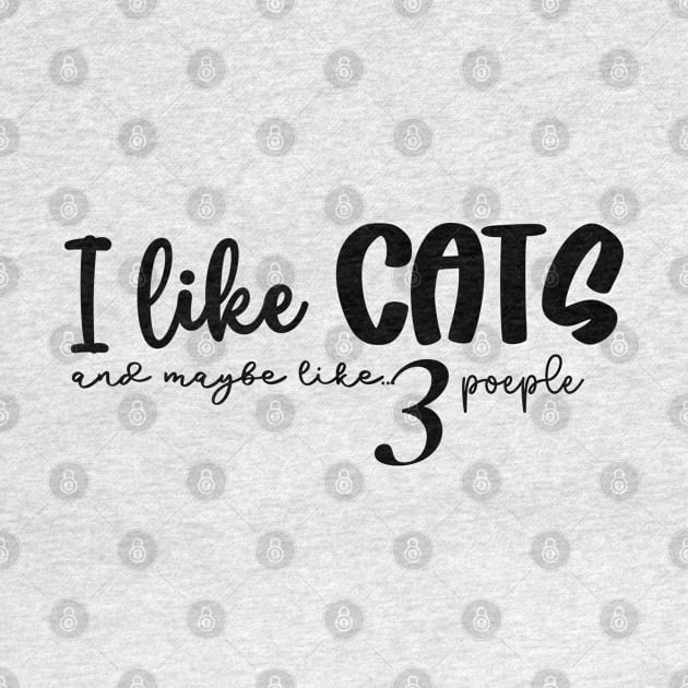 I like cats and maybe like 3 people by BelovedDesignsByAimee